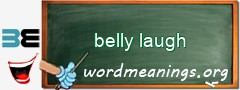 WordMeaning blackboard for belly laugh